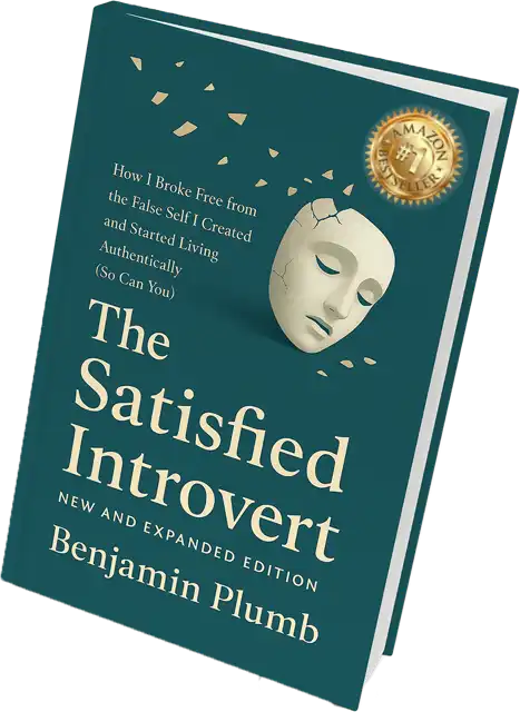 The Satisfied Introvert by Benjamin Plumb, New and Expanded Edition